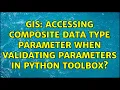 GIS Accessing composite data type parameter when validating parameters in Python Toolbox