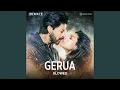 Download Lagu Gerua (Slowed)