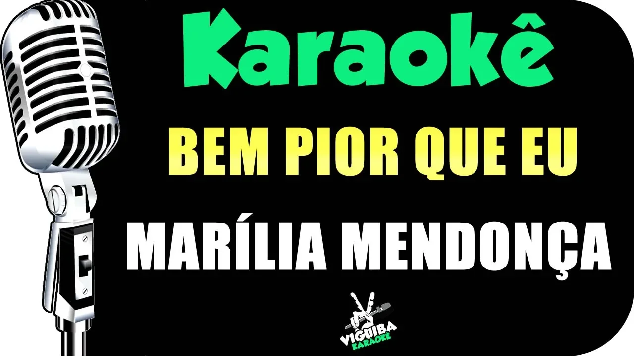 🎤 Bem Pior Que Eu - Karaokê - Marília Mendonça 🎤 Bem Pior Que Eu - Karaokê - Marília Mendonça