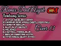 Download Lagu REMIX DUT ASYIK TEMBANG LAWAS YANG SANGAT MENYENANGKAN,COVER  PART 13