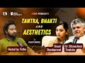 Lagu Tantra, Bhakti, Aesthetics | Acharya Dr. Sthaneshwar Timalsina \u0026 Sivasri Skandaprasad | Host- Tirtha