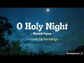 Download Lagu O Holy Night - Mariah Carey (Cover by NomBoys) #coversingkat #rekaman #tongkrongan #coverlagu