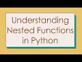 Understanding Nested Functions in Python