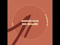 Audiojack - No Biggie