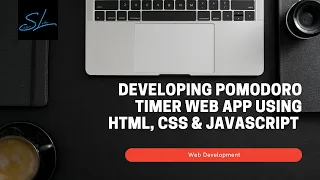 How To develop A Pomodoro Timer Web App With Html Css and JavaScript - Web Development