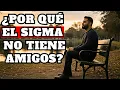 Download Lagu Por Qué los Hombres Sigma No Tienen Amigos (La Cruda Verdad)