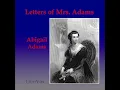 Letters of Mrs Adams the Wife of John Adams Vol 1 by Abigail ADAMS Part Full Book