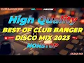 Download Lagu HQ | BEST OF CLUB BANGER NONSTOP DISCO MIX 2023 (Dj Michael John Remix) 4k | 2023