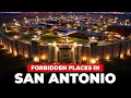 13 Forbidden Places in San Antonio You Can t Visit
