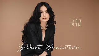 Download Lydia Putri - Berhenti Mencintaimu (Official Music Video) MP3