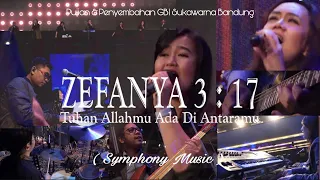 Download Zefanya 3:17 | Tuhan Allahmu Ada Di Antaramu ( Symphony Music - Kemuliaan Tuhan ) MP3