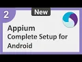 2 Appium Step by Step Complete Setup for Android Mobile Testing without using Android Studio