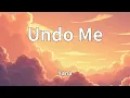 Yana - Undo Me (Lyrics)
