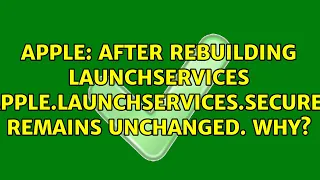After rebuilding LaunchServices com apple launchservices secure plist remains unchanged Why