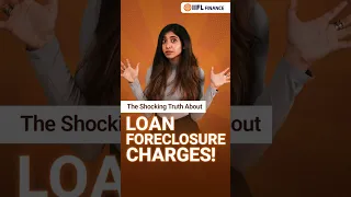 What Are Loan Foreclosure Charges & How Do They Affect Early Loan Repayment?