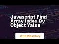 javascript find array index by object value