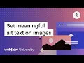 How to set meaningful alt text feat Apple Slack NYT Webflow tutorial