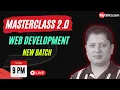 Full Stack Web Development Masterclass Batch 2 0 launch Sunday LIVE MySirG