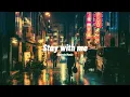 Download Lagu Stay with me (Lofi version)