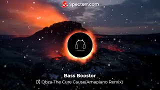dj obza the cure cause amapiano remix bass boosted