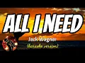ALL I NEED - JACK WAGNER (karaoke version)