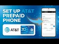 How To Set Up AT T Prepaid Phone - Step By Step 2026