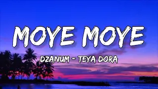 Teya Dora Dzanum Moye Moye Lyrics  Teya Dora Dzanum Moye Moye Lyrics