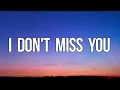 JP Saxe - I Don't Miss You (Lyrics)