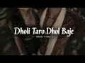 Dholi Taro Dhol Baaje (Slowed + Reverb) 🪩❤️‍🔥 | Garba Vibes | Slient Vibes