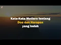 Download Lagu NEW Kata-Kata Mutiara tentang Doa dan Harapan yang Indah