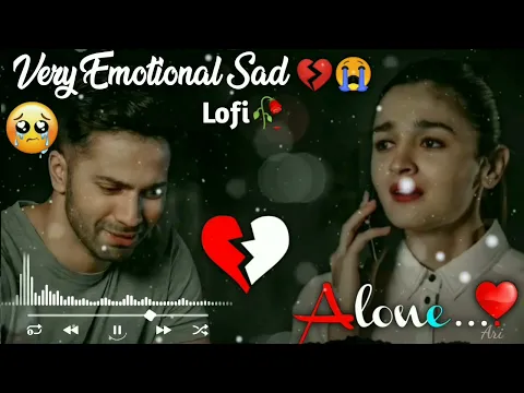 Download MP3 Very Emotional Song| 💔🥀 Broken Heart 🔥💔| ALONE NIGHT| Sad lofi| Sad song| Heart touching song
