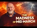 The Madness of Mid March