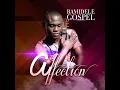 Download Lagu Affection | Bamidele Gospel