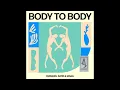 Emanuel Satie, Maga - Body To Body (Original Mix)
