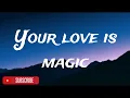 Lagu Your Love Is Magic – Romantic Jazz Love Song | Lyrics Video 2025