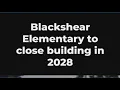 Blackshear Elementary to close as Austin ISD moves forward with 47M Oak Springs campus
