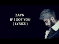 ZAYN IF I GOT YOU Lyrics