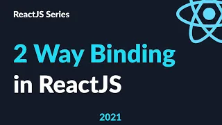 ReactJS Tutorial 15 - Two Way Binding ReactJS Forms