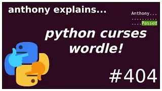 a python curses wordle clone from scratch intermediate - advanced anthony explains