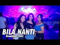 Download Lagu BILA NANTI BREAKBEAT REMIX 2022  | NABILA MAHARANI
