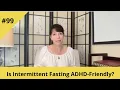 Is Intermittent Fasting AD -Friendly