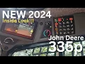 NEW 2024 John Deere 335p Inside Look