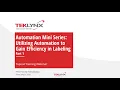 Training Webinar Automation Mini Series Utilizing Automation to Gain Efficiency in Labeling Pt 1