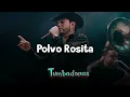 Polvo Rosita - Lenin Ramirez || Adictivos MIX 2026