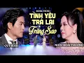 Download Lagu Tình Yêu Trả Lại Trăng Sao - Ngọc Hoài Thương ft. Quý Bình | Nhạc Vàng Song Ca Hay Nhất