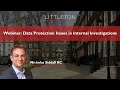 Webinar Data Protection Issues in Internal Investigations