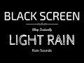Download Lagu LIGHT RAIN Sounds for Sleeping | Sleep and Relaxation | Nature Sounds | Dark Screen | Black Screen