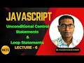 Unconditional Control Statements Loop Statements in JavaScript