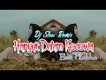 Download Lagu Dj Slow Remix Hanyut Dalam Kecewa - Elsa Pitaloka MP3