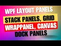 C WPF Tutorial - Stack Panels WrapPanel Grid Canvas Dock Panels